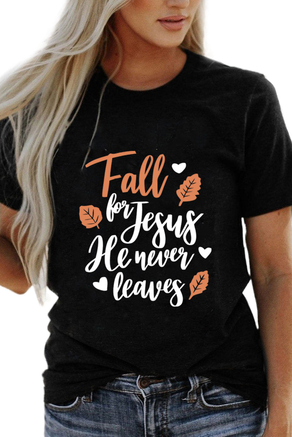 Fall for Jesus He Never Leaves Graphic T Shirt