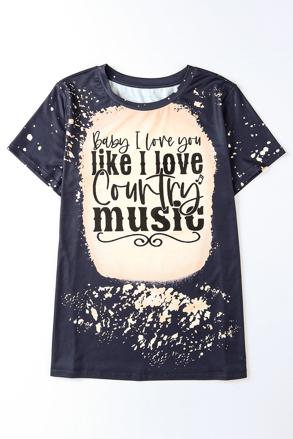 Baby I Love You Like I Love t Country music Graphic Tee