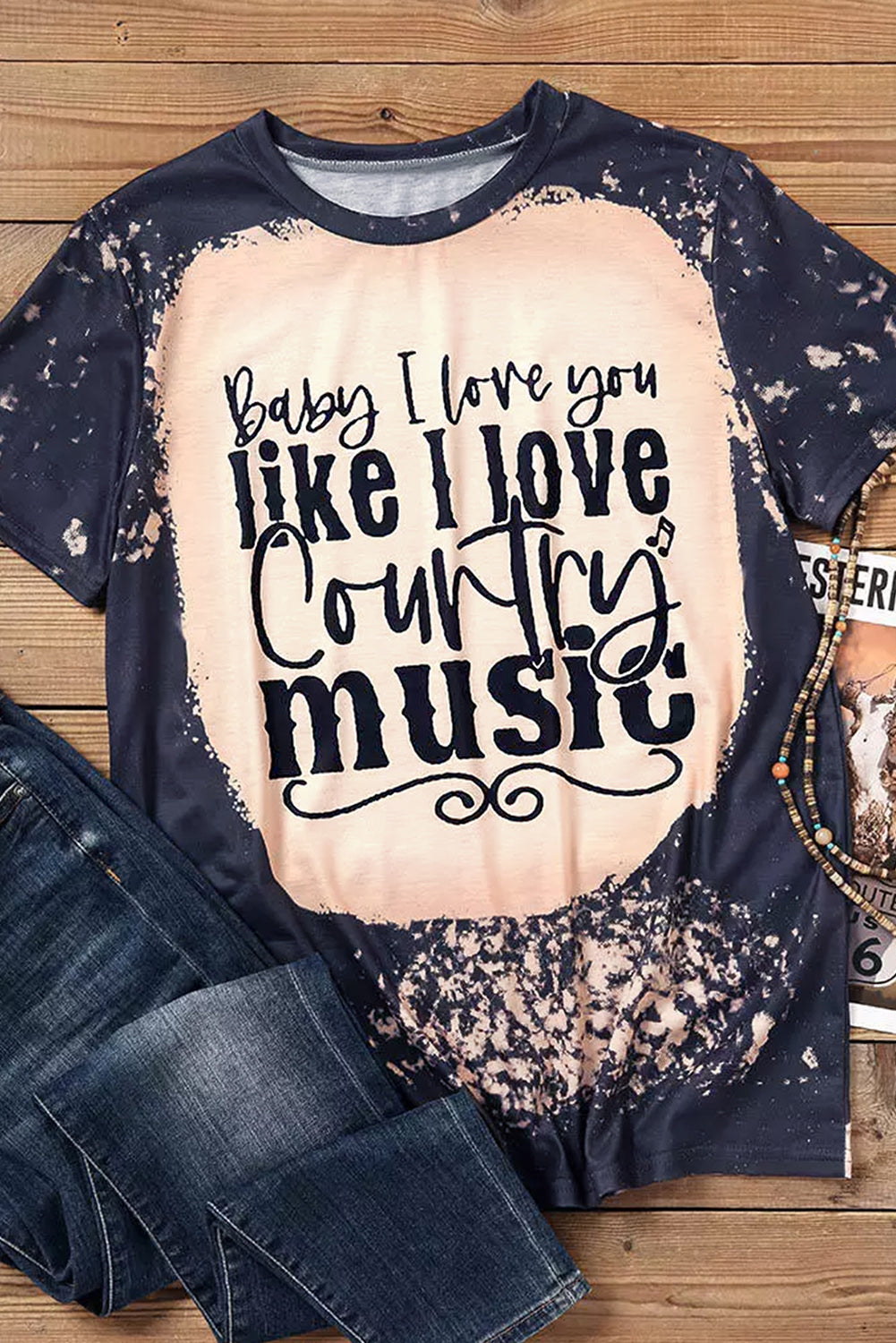 Baby I Love You Like I Love t Country music Graphic Tee