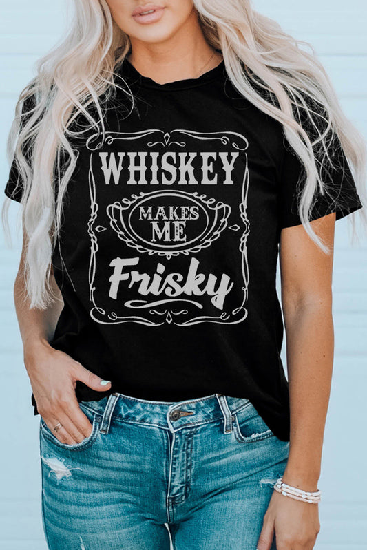 WHISKEY Makes Me Frisky Print Crewneck Graphic Tee